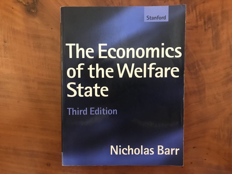 THE ECONOMICS OF THE WELFARE STATE - Third Edition by Nicholas Barr