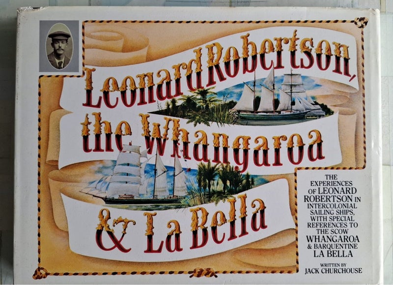 NZ SAILING SHIPS - Leonard Robertson, the Whangaroa & La Bella - J Churchouse Carousel 1