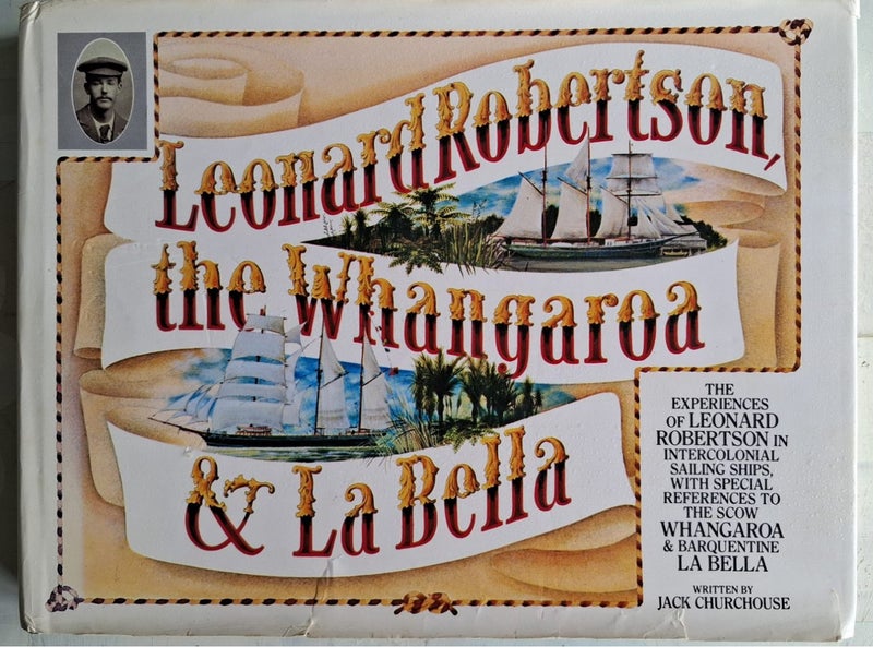 NZ SAILING SHIPS - Leonard Robertson, the Whangaroa & La Bella - J Churchouse Carousel 6