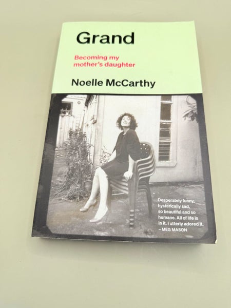 Grand: Becoming My Mother's Daughter by Noelle McCarthy Carousel 1