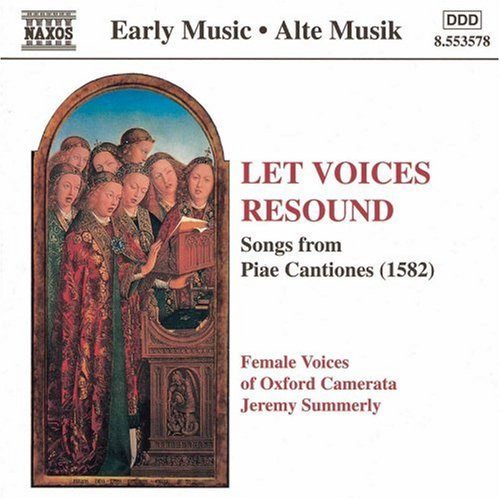 LET VOICES RESOUND Piae Cantiones 1582 OXFORD CAMERATA FEM VOICES / SUMMERLY CD Carousel 1