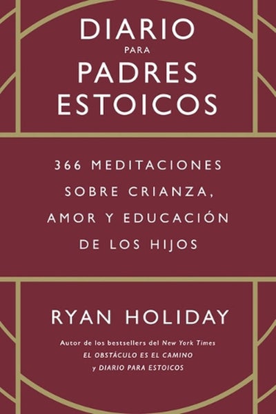 Diario Para Padres Estoicos (the Daily Dad Spanish Edition) by Ryan Holiday - Pa Carousel 1