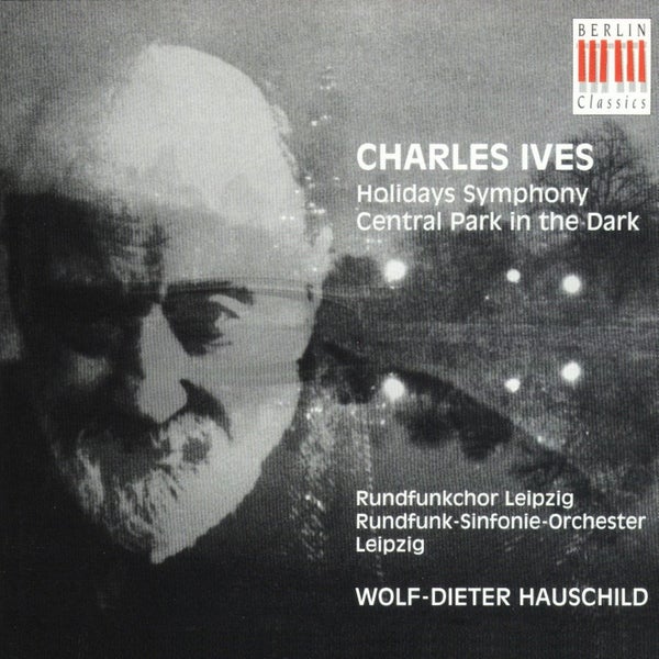 IVES: 'Holidays' Symphony/ Central Park in The Dark - Leipzig R.S.O./ Hauschild Carousel 1
