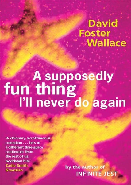 A Supposedly Fun Thing I'll Never Do Again by David Foster Wallace - Paperback Carousel 1