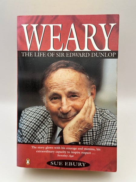 Weary the Life of Sir Edward Dunlop by Sue Ebury Carousel 1