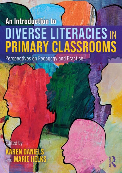 An Introduction to Diverse Literacies in Primary Classrooms by Karen Daniels - P Carousel 1