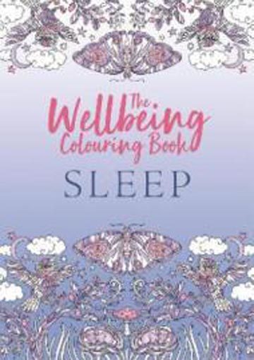 The Wellbeing Colouring ­Book: Sleep (Wellbeing ­Colouring Books for Adult Carousel 1