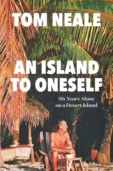 An Island to Oneself by Tom Neale - Hardcover Carousel 1