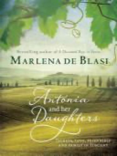 Antonia and Her Daughters by Marlena de Blasi Carousel 1