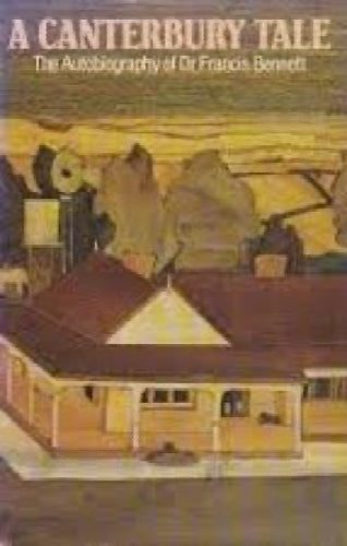 A Canterbury tale: The autobiography of Dr. Francis Bennett by Francis Oswald...64431000131587110
