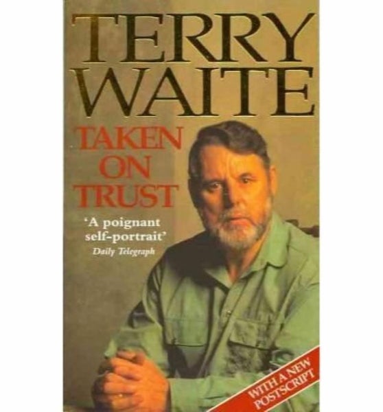 Taken on Trust: Recollections by Terry Waite64508487284995110