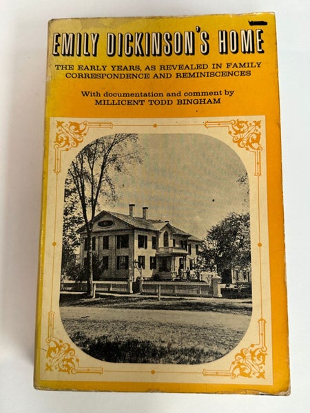 Emily Dickinson's Home: The Early Yearsj, as Revealed in Family Correspondenc...64431107750402110