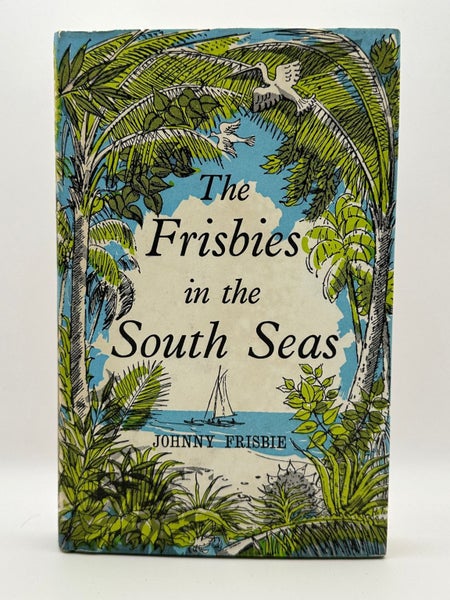 The Frisbies in the South Seas by Johnny Frisbie64354805902849110