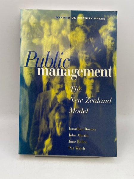 Public Management: The New Zealand Model by Jonathan Boston, John Martin, Jun...64355413239810110