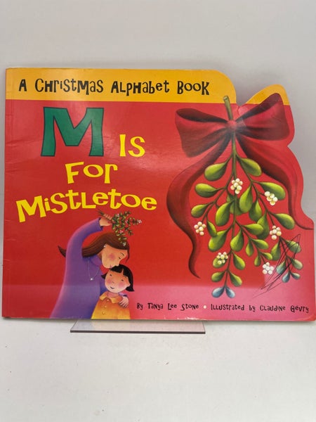M Is for Mistletoe by Tanya Lee Stone, Claudine Gevry64510668812035110