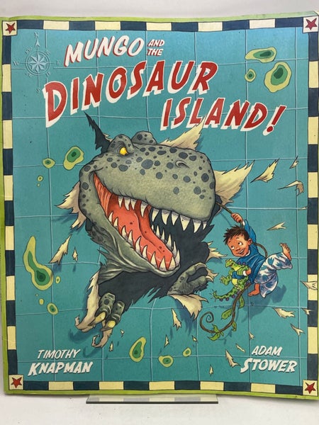 Mungo and the Dinosaur Island by Timothy Knapman, Adam Stower64511063720065110