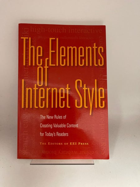 The Elements of Internet Style: The New Rules of Creating Valuable Content fo...64511653515649110