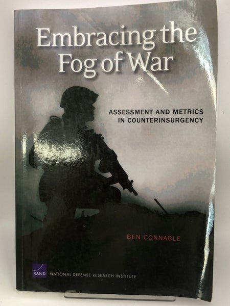 Embracing the Fog of War: Assessment and Metrics in Counterinsurgency by Ben ...64512956778754110