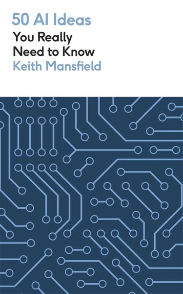 50 AI Ideas You Really Need to Know by Keith Mansfield - Paperback Carousel 1