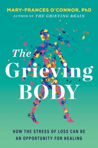 The Grieving Body by Mary-Frances O'Connor - Paperback Carousel 1