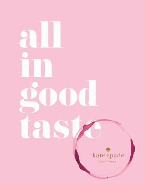 kate spade new york: all in good taste by Kate Spade New York - Hardcover Carousel 1