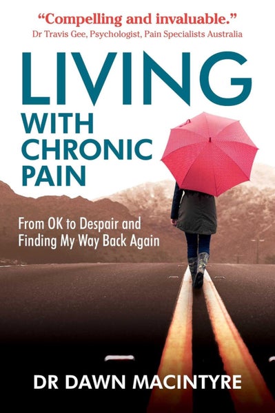 Living with Chronic Pain by Dr Dawn Macintyre - Paperback Carousel 1