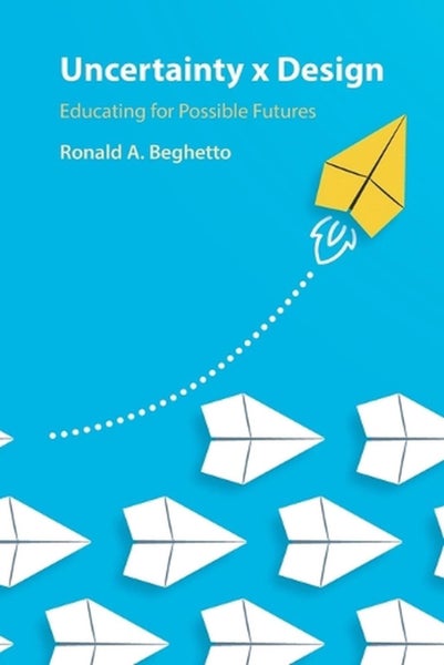 Uncertainty x Design by Ronald A. Beghetto - Paperback Carousel 1