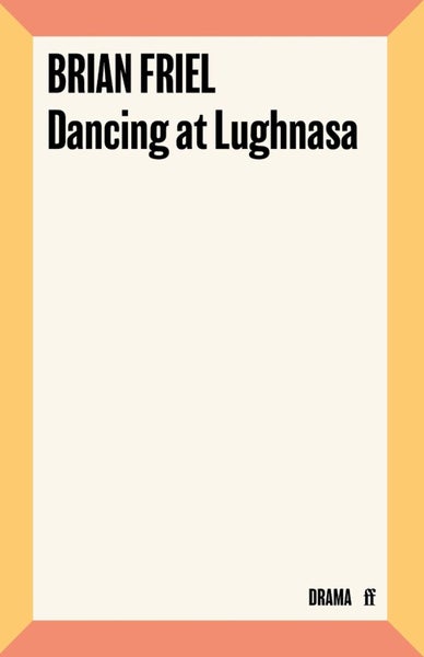Dancing at Lughnasa by Brian Friel - Paperback Carousel 1