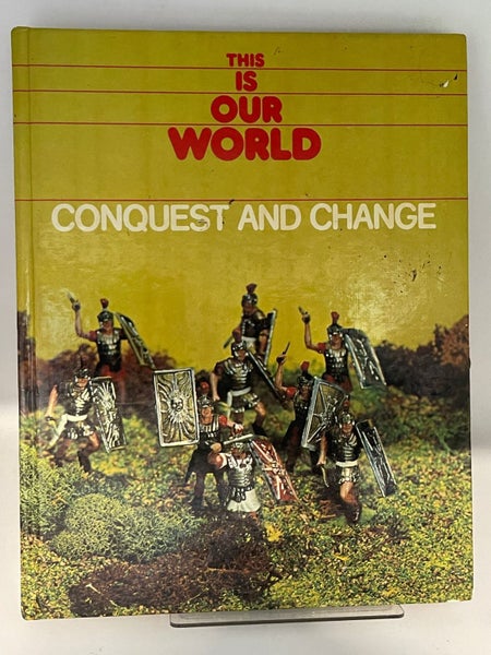 Conquest and change (This is our world) by Ann Currah64453922663810110