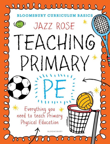 Bloomsbury Curriculum Basics: Teaching Primary PE by Jazz Rose - Paperback Carousel 1