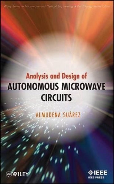 Analysis and Design of Autonomous Microwave Circuits by Almudena Suarez - Hardco Carousel 1