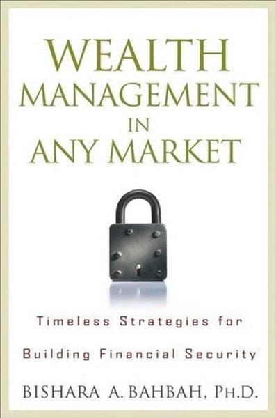 Wealth Management in Any Market by Bishara A. Bahbah - Hardcover Carousel 1