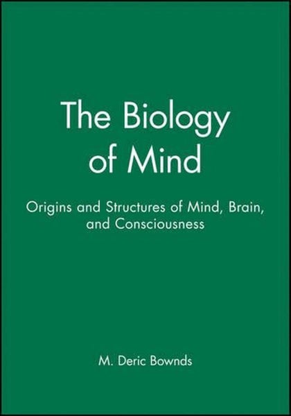 The Biology of Mind by M. Deric Bownds - Paperback Carousel 1