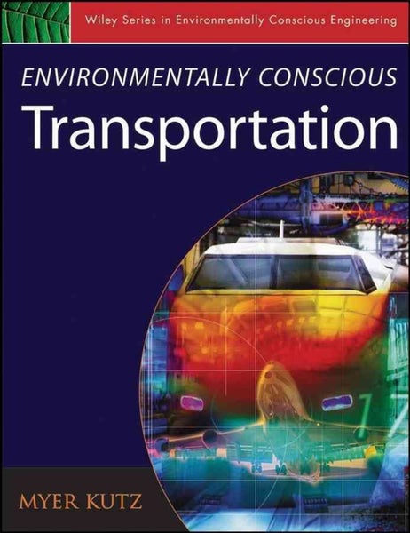 Environmentally Conscious Transportation by Myer Kutz - Hardcover Carousel 1