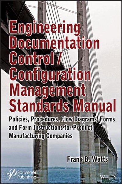 Engineering Documentation Control / Configuration Management Standards Manual by Carousel 1