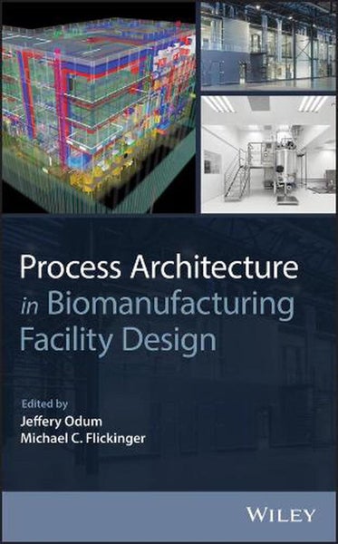 Process Architecture in Biomanufacturing Facility Design by Jeffery Odum - Hardc Carousel 1