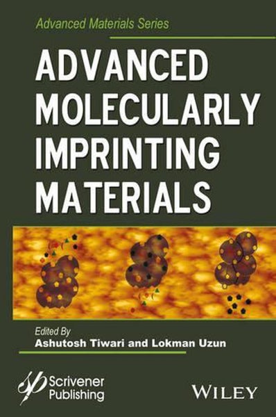 Advanced Molecularly Imprinting Materials by Ashutosh Tiwari - Hardcover Carousel 1
