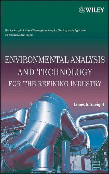 Environmental Analysis and Technology for the Refining Industry by James G. Spei Carousel 1