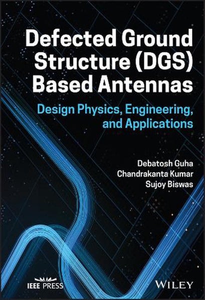 Defected Ground Structure (DGS) Based Antennas by Debatosh Guha - Hardcover Carousel 1