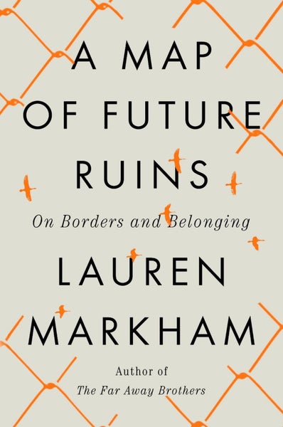 A Map of Future Ruins by Lauren Markham - Hardcover Carousel 1