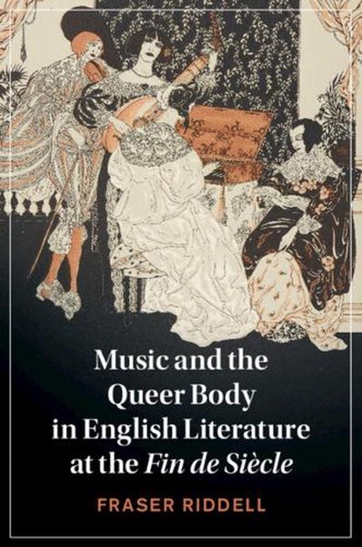 Music and the Queer Body in English Literature at the Fin de Sicle by Fraser Rid Carousel 1