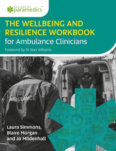 The Wellbeing and Resilience Workbook for Ambulance Clinicians by Laura Simmons Carousel 1
