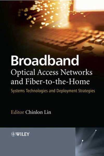 Broadband Optical Access Networks and Fiber-to-the-Home by Chinlon Lin - Hardcov Carousel 1
