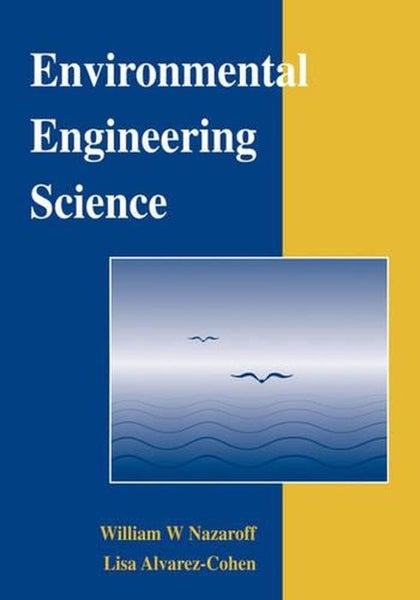 Environmental Engineering Science by William W. Nazaroff - Paperback Carousel 1