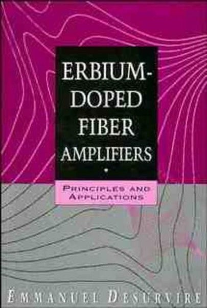 Erbium-Doped Fiber Amplifiers by Emmanuel Desurvire - Hardcover Carousel 1