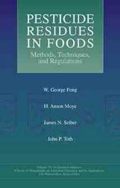 Pesticide Residues in Foods by W. George Fong - Hardcover Carousel 1
