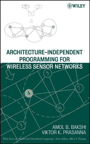 Architecture Independent Programming for Wireless Sensor Networks by Viktor K. P Carousel 1