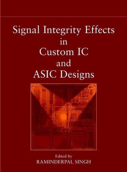 Signal Integrity Effects in Custom IC and ASIC Designs by Raminderpal Singh - Ha Carousel 1