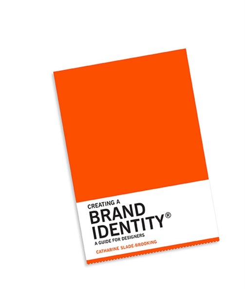 Creating a Brand Identity: A Guide for Designers by Catharine Slade-Brooking - P Carousel 1