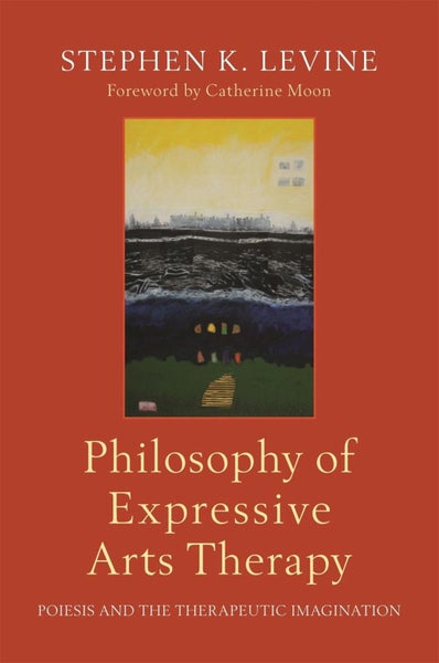 Philosophy of Expressive Arts Therapy by Stephen K. Levine - Paperback Carousel 1
